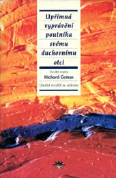 Úpřimná vyprávění poutníka svému duchovnímu otci