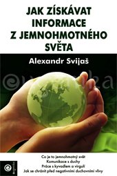 Jak získávat informace z jemnohmotného světa