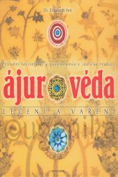 Ájurvéda - Léčení a vaření