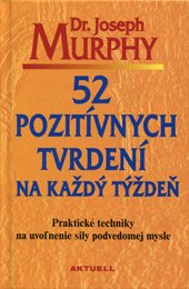 52 pozitivných tvrdení na každý týždeň
