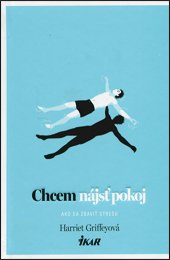 Chcem nájsť pokoj