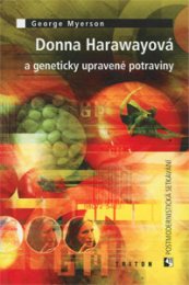 Donna Harawayová a geneticky upravené potraviny