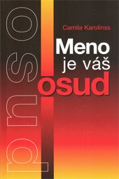 Meno je váš osud