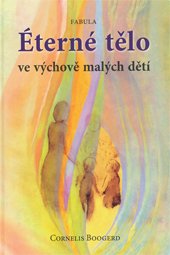 Éterné tělo ve výchově malých dětí