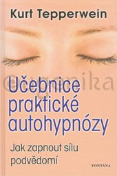 Učebnice praktické autohypnózy