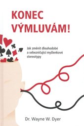 Konec výmluvám!