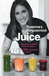 Juice - Zeleninové a ovocné šťávy pro zdraví