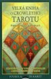 *Velká kniha Crowleyho tarotu (kniha + karty), 4. vydání
