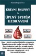 Krevní skupiny a úplný systém uzdravení