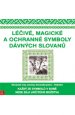 Léčivé, magické a ochranné symboly Slovanů